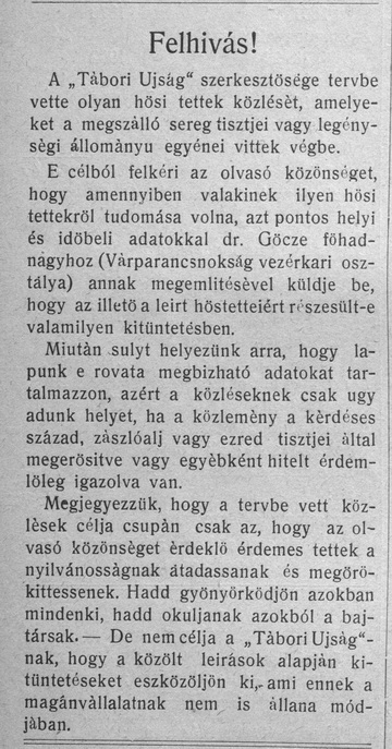 A Tábori Ujság 1914. november 28-i felhívása nyomán a december 3-i, 50. számban megjelent „Aranykönyv”-bejegyzés Laczó Vince 6. huszárosztálybeli járőrvezető hőstettéről. Sem róla, sem a fegyvertényt igazoló Hantsok hadnagy, segédtiszt háborús sorsáról nem tudunk többet. Az 1892-es születésű Laczó Vince valószínűleg még 1914-ben elesett. A tiszt feltehetőleg azonos azzal a Hancsok Leanderrel, akinek neve az 1925-ben felavatott rákosligeti első világháborús emlékművön maradt fenn – s akit 1914. november 1-jén léptettek elő főhadnaggyá, majd szolgálaton kívüli viszonyban levőként helyezték nyugállományba a megejtett felülvizsgálat alapján 1921.július 26-án.