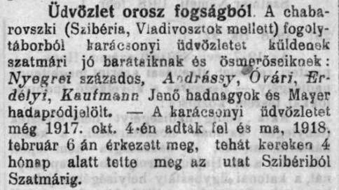 „Muszka földről lassan jár a posta…” – A Szamos napilapban megjelent rövidhír is rámutat arra, amire Roóbék folyamatosan panaszkodtak: alig vagy igen nagy késéssel kapnak küldeményeket. Így érthető, hogy a csererokkant-hadifoglyok társaikról szóló életjelzéssel, üzenetekkel tértek haza.