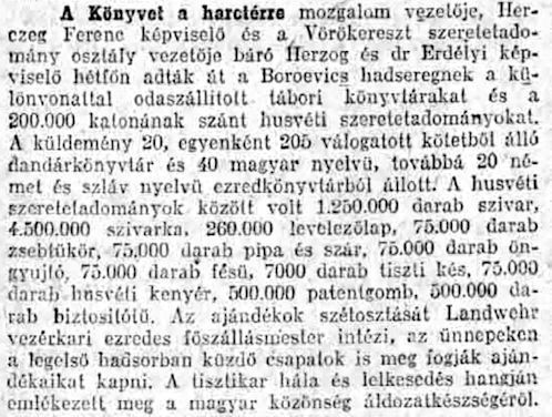 A „filléres” biztosítótű hasznosságát bizonyítja, hogy a hátországban zajló jótékonysági gyűjtések során szívesen és igen nagy számban küldték el szeretetadományként a katonáknak.