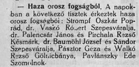 Pavlánszky és társai hazakerüléséről rövidhírként a kassai magyar sajtó – a Kassai Hirlap 1920. június 29-án és a Kassai Ujság július 2-án – is beszámolt. 